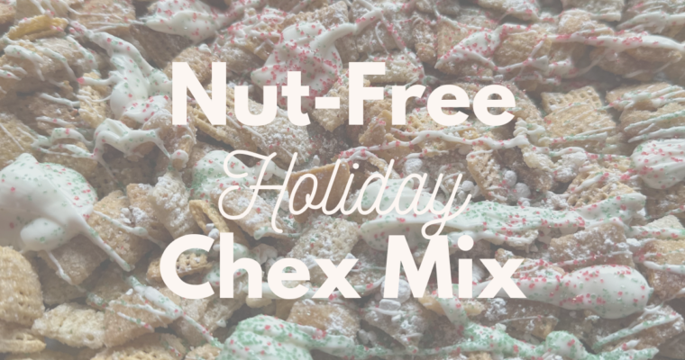 Nut-Free Holiday Chex Mix