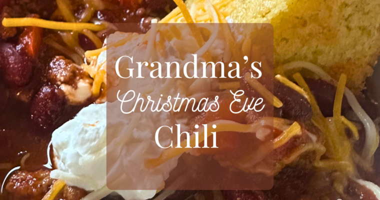 Grandma’s Christmas Eve Chili