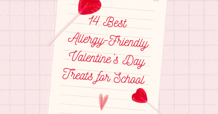 14 Best Allergy-Friendly Valentine’s Day Treats for School: Sweet Ideas Everyone Can Enjoy!